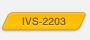IVS-2203